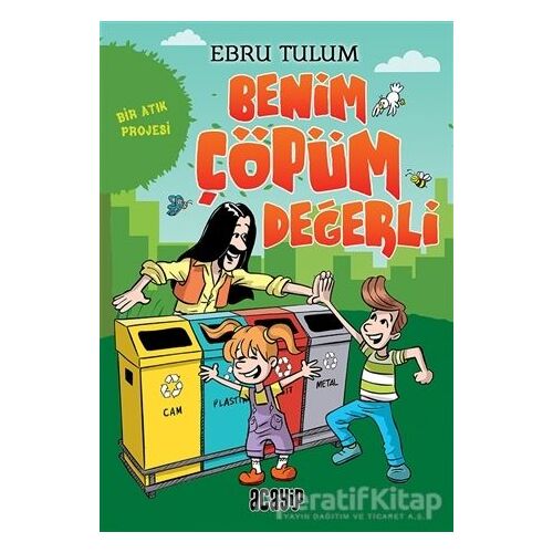 Benim Çöpüm Değerli - Ebru Tulum - Acayip Kitaplar