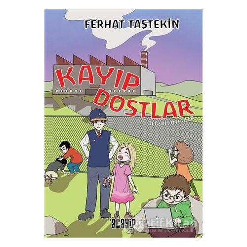 Kayıp Dostlar - Değerli Öyküler - Ferhat Taştekin - Acayip Kitaplar