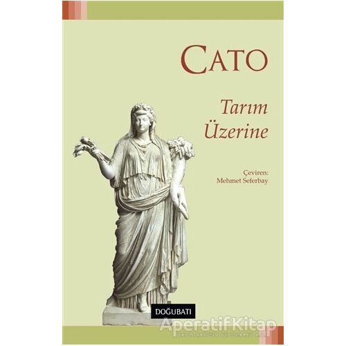 Tarım Üzerine - Marcus Porcius Cato - Doğu Batı Yayınları