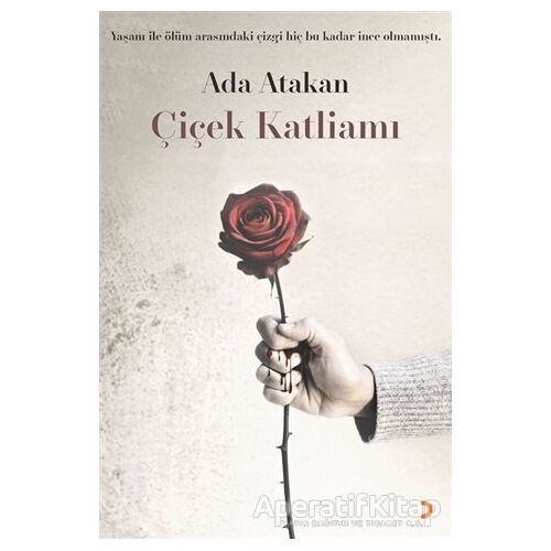 Çiçek Katliamı - Ada Atakan - Cinius Yayınları