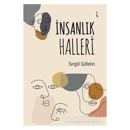 İnsanlık Halleri - Sergül Gültekin - İkinci Adam Yayınları