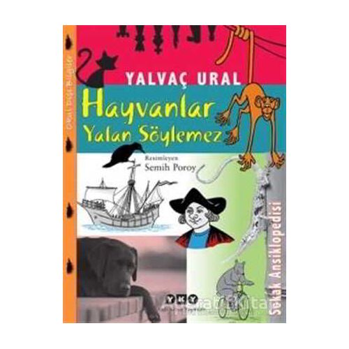 Hayvanlar Yalan Söylemez - Yalvaç Ural - Yapı Kredi Yayınları