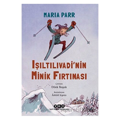 Işıltılıvadi’nin Minik Fırtınası - Maria Parr - Yapı Kredi Yayınları