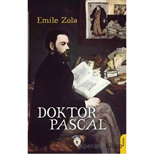Doktor Pascal - Emile Zola - Dorlion Yayınları