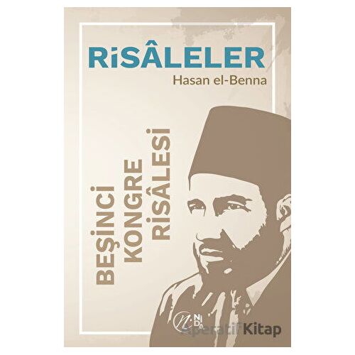 Beşinci Kongre Risalesi - Hasan El-Benna - Nida Yayınları