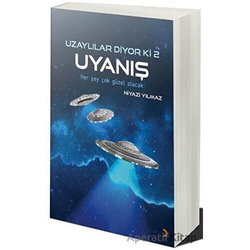 Uyanış: Uzaylılar Diyor ki 2 - Niyazi Yılmaz - Cinius Yayınları