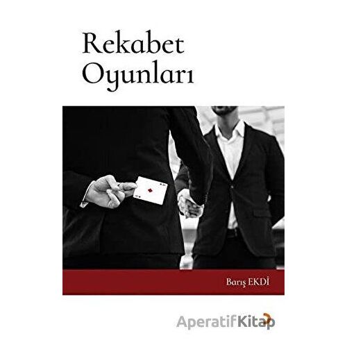 Rekabet Oyunları - Barış Ekdi - Cinius Yayınları