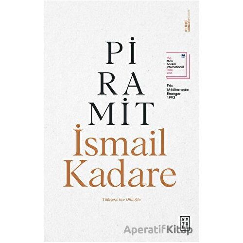 Piramit - İsmail Kadare - Ketebe Yayınları