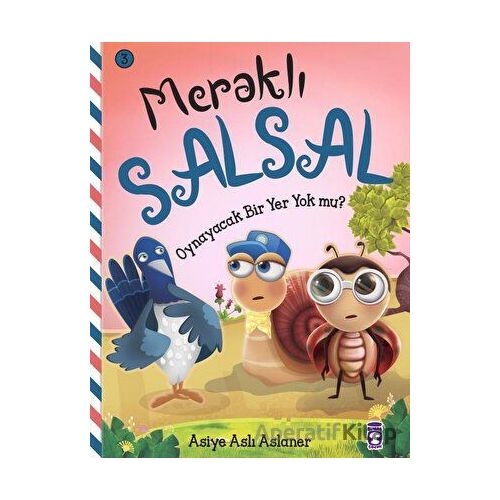 Meraklı Salsal 3: Oynayacak Bir Yer Yok Mu? - Asiye Aslı Aslaner - Timaş Çocuk