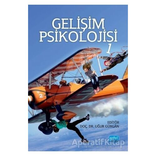 Gelişim Psikolojisi 1 - Mücahit Kağan - Nobel Akademik Yayıncılık