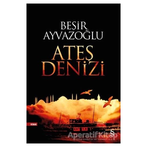 Ateş Denizi - Beşir Ayvazoğlu - Everest Yayınları