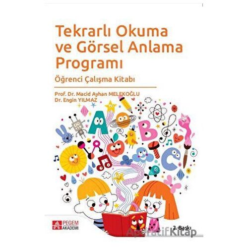 Tekrarlı Okuma ve Görsel Anlama Programı - Engin Yılmaz - Pegem Akademi Yayıncılık