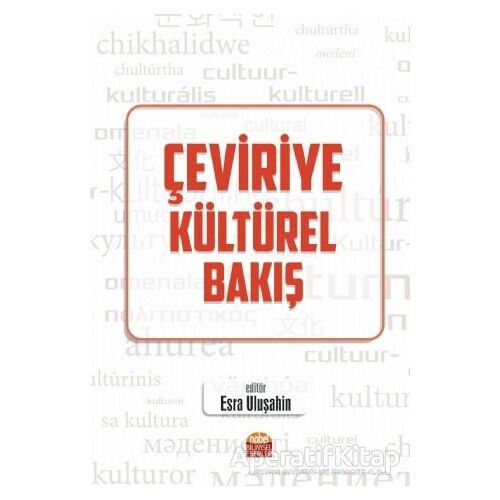 Çeviriye Kültürel Bakış - Mustafa Dolmacı - Nobel Bilimsel Eserler