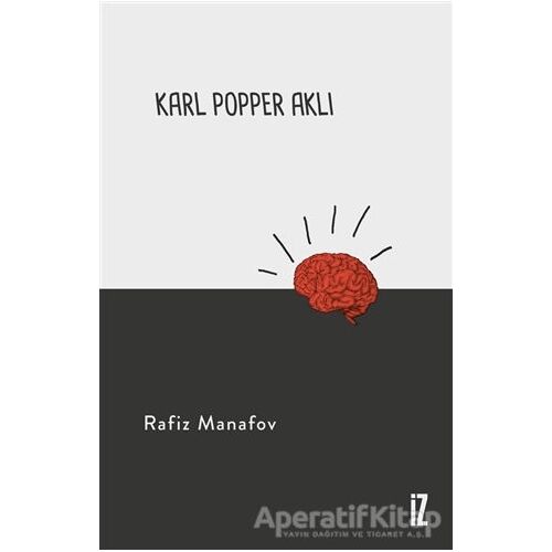 Karl Popper Aklı - Rafiz Manafov - İz Yayıncılık