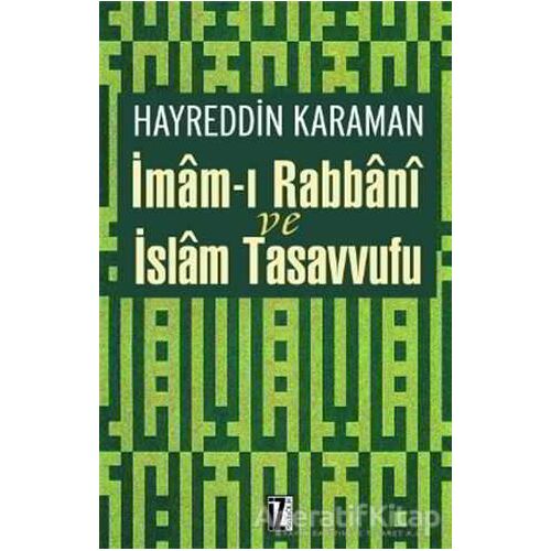 İmam’ı Rabbani ve İslam Tasavvufu - Hayreddin Karaman - İz Yayıncılık