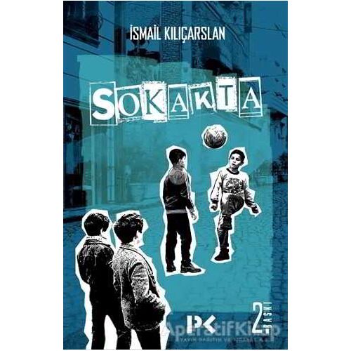 Sokakta - İsmail Kılıçarslan - Profil Kitap