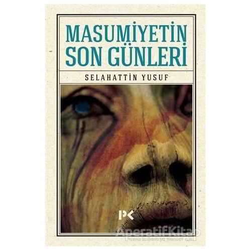 Masumiyetin Son Günleri - Selahattin Yusuf - Profil Kitap