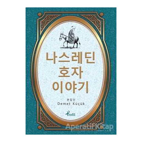 Nasreddin Hoca - Korece Seçme Hikayeler - Demet Küçük - Profil Kitap