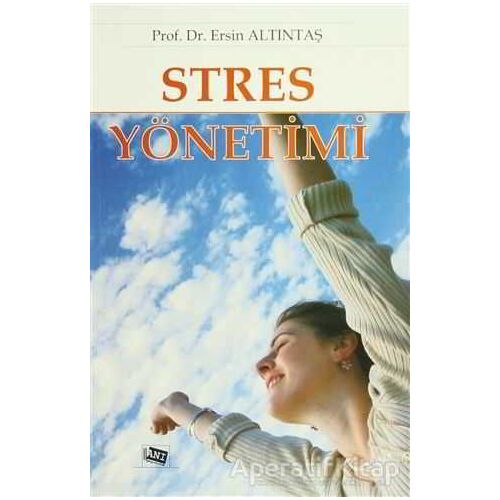 Stres Yönetimi - Ersin Altıntaş - Anı Yayıncılık