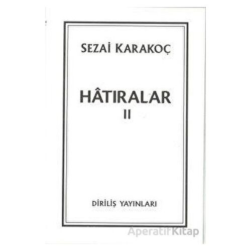 Hatıralar II - Sezai Karakoç - Diriliş Yayınları
