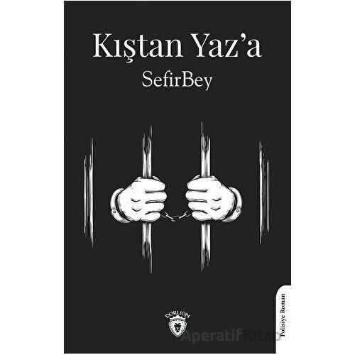 Kıştan Yaz’a - Sefirbey - Dorlion Yayınları