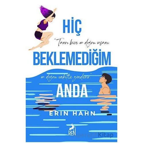 Hiç Beklemediğim Anda - Erin Hahn - Ren Kitap