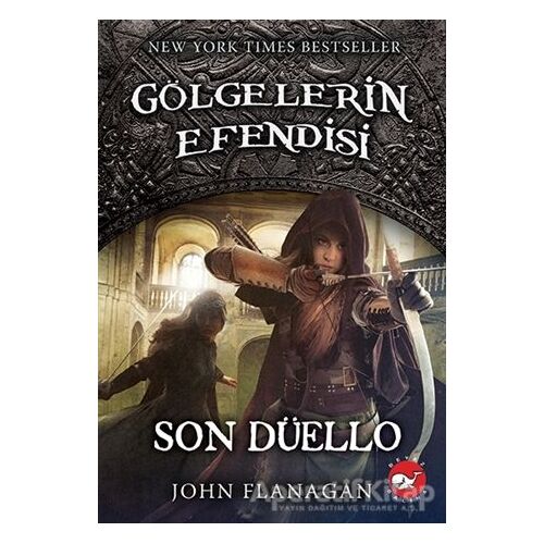 Gölgelerin Efendisi 14 - Son Düello - John Flanagan - Beyaz Balina Yayınları