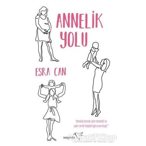 Annelik Yolu - Esra Can - Müptela Yayınları