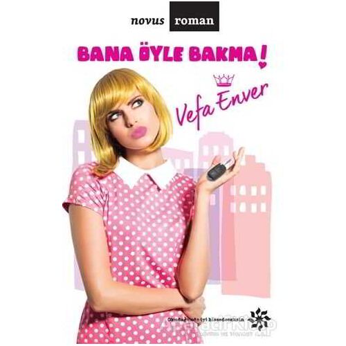 Bana Öyle Bakma! - Vefa Enver - Doğan Novus