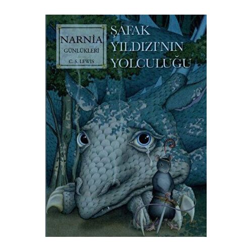 Narnia Günlükleri 5 - Şafak Yıldızı’nın Son Yolculuğu - C. S. Lewis - Doğan Çocuk