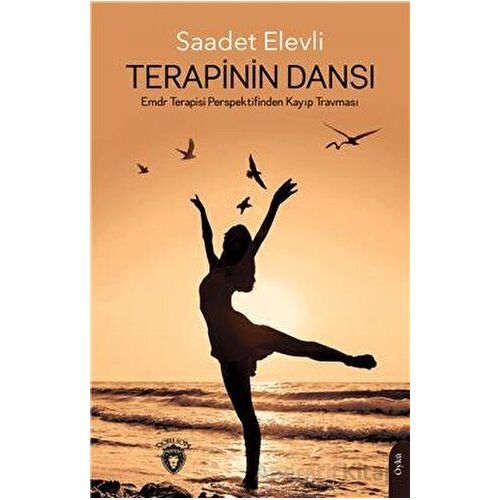 Terapinin Dansı - Saadet Elevli - Dorlion Yayınları