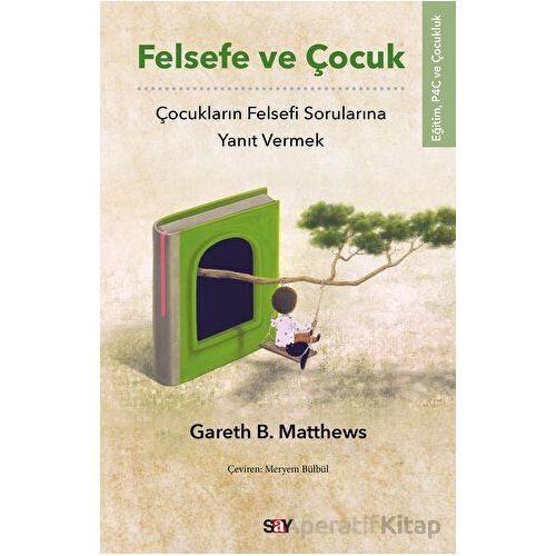 Felsefe ve Çocuk - Gareth B. Matthews - Say Yayınları