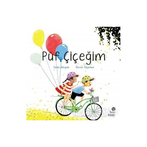 Püf Çiçeğim - Seda Akipek - Hep Kitap