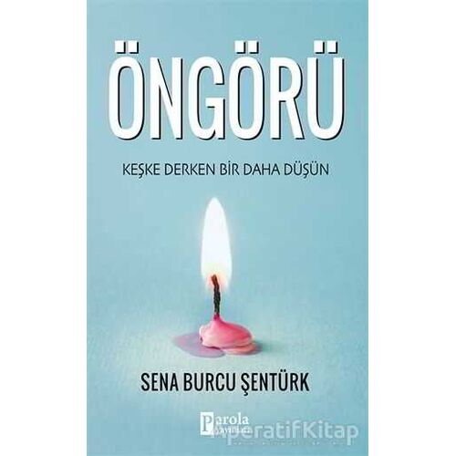 Öngörü - Sena Burcu Şentürk - Parola Yayınları