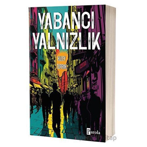 Yabancı Yalnızlık - Kuzey Toprak - Parola Yayınları