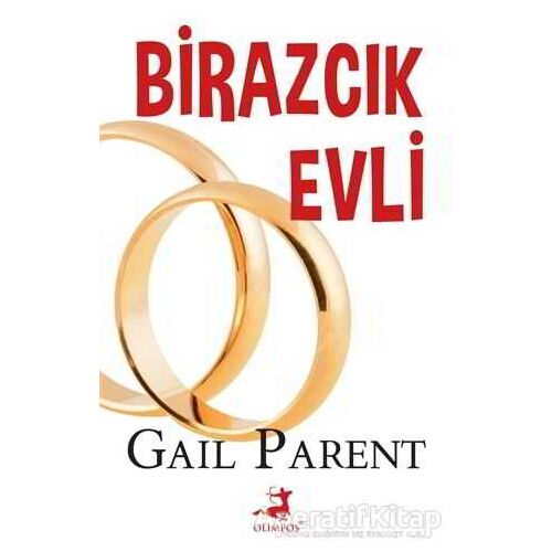 Birazcık Evli - Gail Parent - Olimpos Yayınları