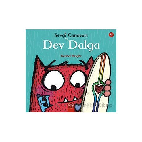 Sevgi Canavarı ve Dev Dalga - Sevgi Canavarı - Rachel Bright - 1001 Çiçek Kitaplar