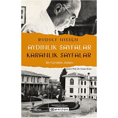 Aydınlık Sayfalar Karanlık Sayfalar - Rudolf Nissen - Epsilon Yayınevi