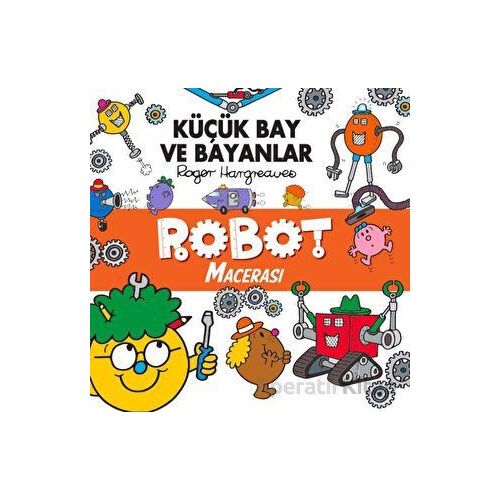 Küçük Bay Ve Bayanlar Robot Macerası - Roger Hargreaves - Doğan Çocuk