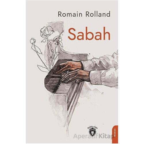 Sabah - Romain Rolland - Dorlion Yayınları