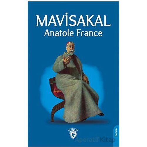 Mavisakal - Anatole France - Dorlion Yayınları