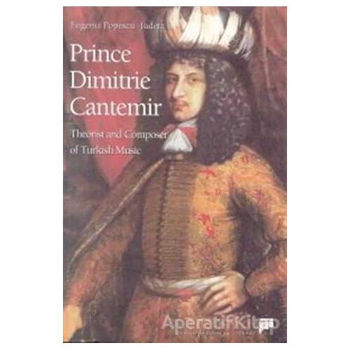 Prince Dimitrie Cantemir Theorist and Composer of Turkish Music