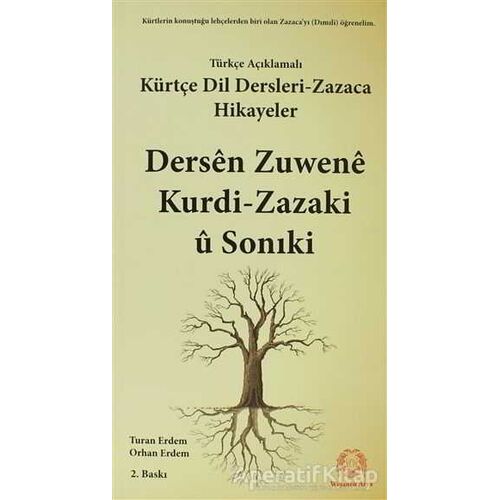 Türkçe Açıklamalı Zazaca Dil Dersleri ve Zazaca Hikayeler / Dersen Zuwene Zazaki