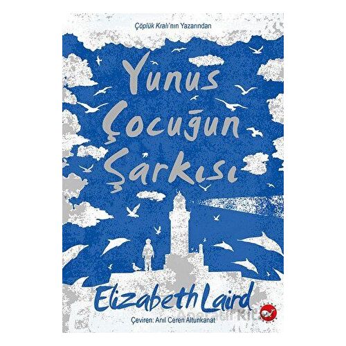 Yunus Çocuğun Şarkısı - Elizabeth Laird - Beyaz Balina Yayınları