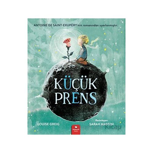 Küçük Prens - Louise Greig - Redhouse Kidz Yayınları