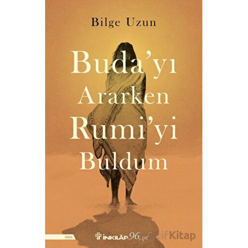 Budayı Ararken Rumiyi Buldum - Bilge Uzun - İnkılap Kitabevi