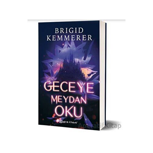 Geceye Meydan Oku - Brigid Kemmerer - Epsilon Yayınevi