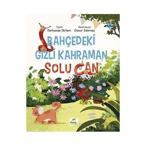 Bahçedeki Gizli Kahraman - Ferhunde Öktem - Elma Çocuk