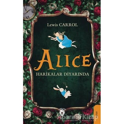 Alice Harikalar Diyarında - Lewis Carroll - Dorlion Yayınları