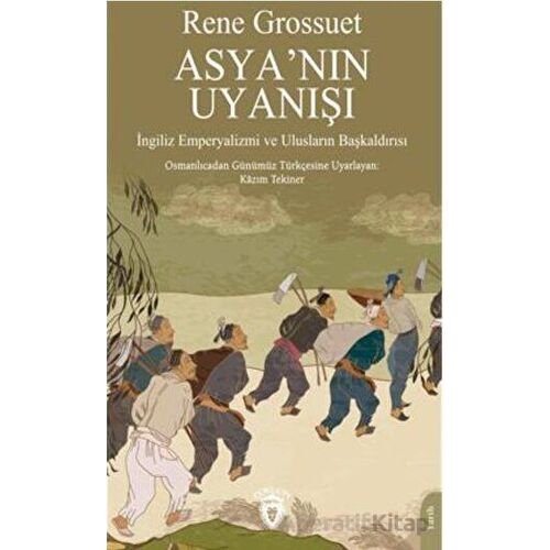 Asyanın Uyanışı - Rene Grousset - Dorlion Yayınları